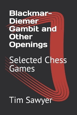 Book cover for Blackmar-Diemer Gambit and Other Openings