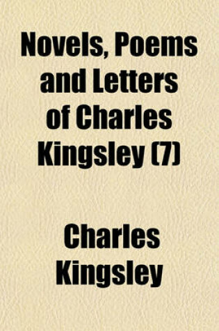 Cover of Novels, Poems and Letters of Charles Kingsley (Volume 7); Two Years Ago