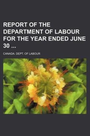 Cover of Report of the Department of Labour for the Year Ended June 30