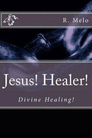 Cover of Jesus! Healer!