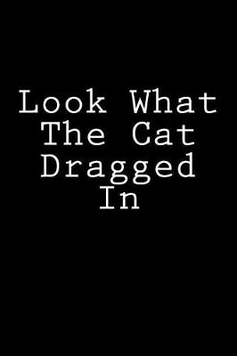 Book cover for Look What The Cat Dragged In