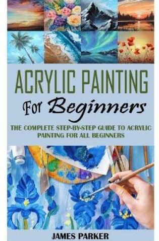 Cover of Acrylic Painting for Beginners