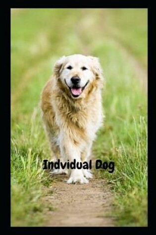 Cover of Indvidual Dog