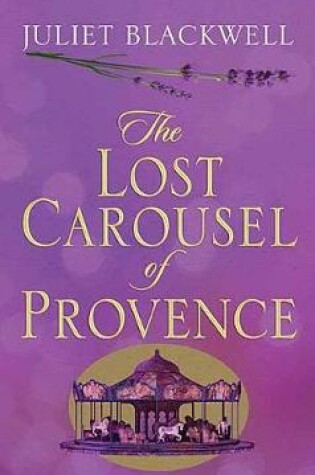 Cover of The Lost Carousel Of Provence