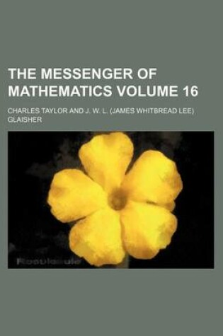 Cover of The Messenger of Mathematics Volume 16