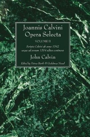 Cover of Joannis Calvini Opera Selecta, vol. II