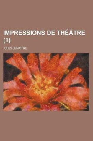 Cover of Impressions de Theatre (1)