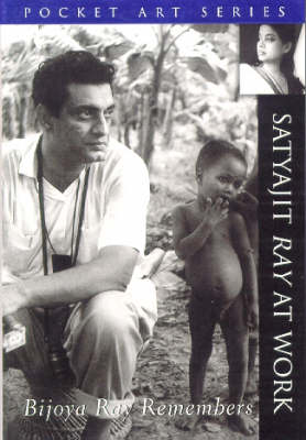 Book cover for Bijoya Ray Remembers Satyajit Ray at Work