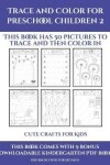 Book cover for Cute Crafts for Kids (Trace and Color for preschool children 2)