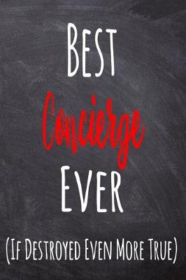 Book cover for Best Concierge Ever (If Destroyed Even More True)