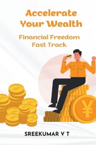 Cover of Accelerate Your Wealth