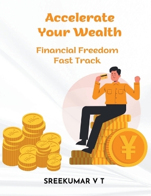 Book cover for Accelerate Your Wealth