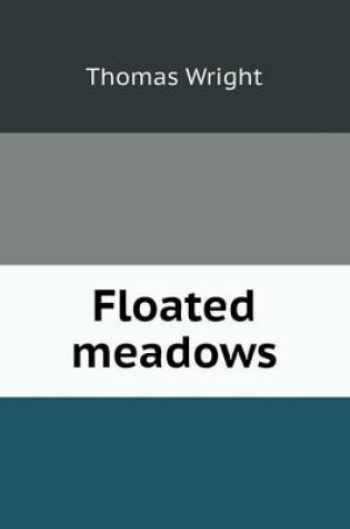 Cover of Floated meadows