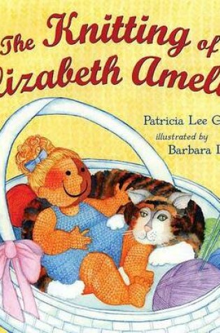 Cover of The Knitting of Elizabeth Amelia