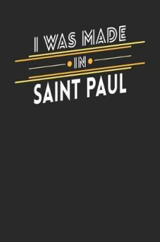 Cover of I Was Made In Saint Paul