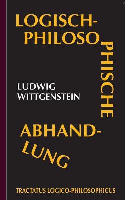 Book cover for Tractatus logico-philosophicus (Logisch-philosophische Abhandlung)