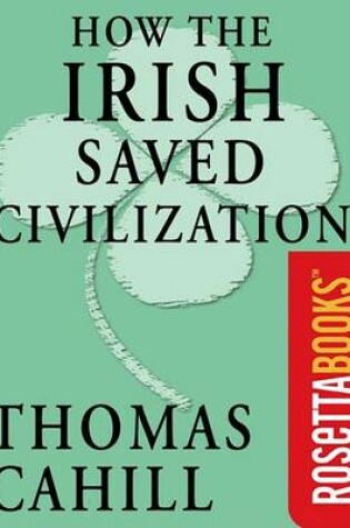 Cover of How the Irish Saved Civilization