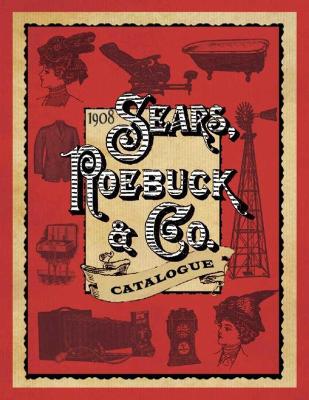 Book cover for 1908 Sears, Roebuck & Co. Catalogue