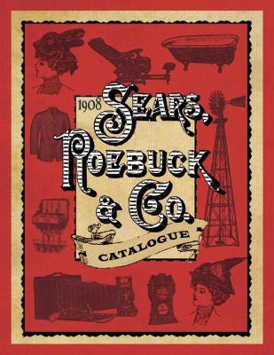 Cover of 1908 Sears, Roebuck & Co. Catalogue