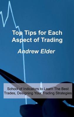 Book cover for Top Tips for Each Aspect of Trading