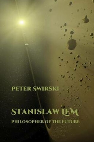 Cover of Stanislaw Lem: Philosopher of the Future