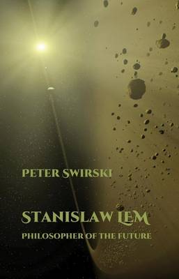 Book cover for Stanislaw Lem: Philosopher of the Future