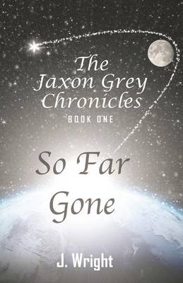 Book cover for The Jaxon Grey Chronicles - Book One