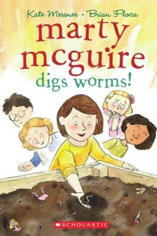 Cover of Marty McGuire Digs Worms!