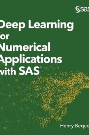 Cover of Deep Learning for Numerical Applications with SAS (Hardcover edition)