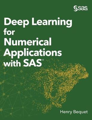Book cover for Deep Learning for Numerical Applications with SAS (Hardcover edition)