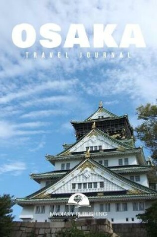 Cover of Travel journal Osaka 100 pages diary blank lined notebook 6" x 9"