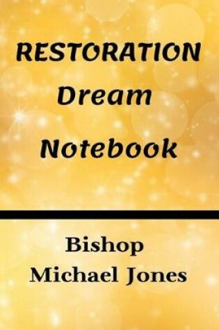 Cover of Restoration Dream Notebook