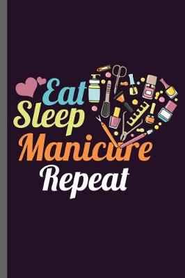 Book cover for Eat Sleep Manicure Repeat