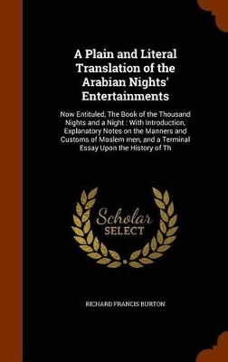 Book cover for A Plain and Literal Translation of the Arabian Nights' Entertainments