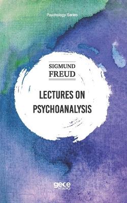 Book cover for Lectures On Psychoanalysis