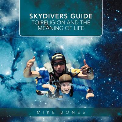 Book cover for Skydivers Guide to Religion and the Meaning of Life