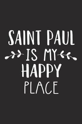 Book cover for Saint Paul Is My Happy Place