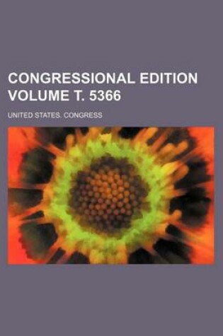 Cover of Congressional Edition Volume . 5366