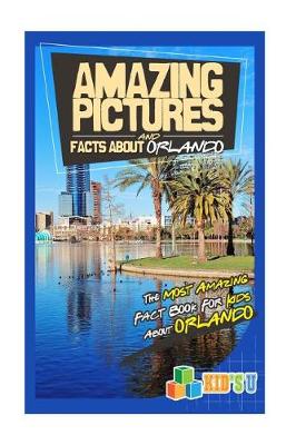 Book cover for Amazing Pictures and Facts about Orlando