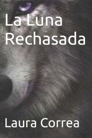 Cover of La Luna Rechasada