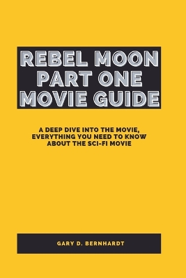 Book cover for Rebel Moon Part One Movie Guide