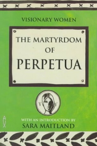 Cover of The Martyrdom of Perpetua