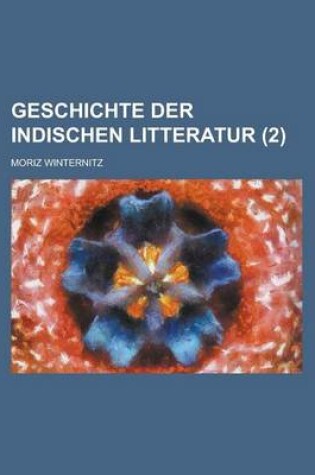 Cover of Geschichte Der Indischen Litteratur (2 )