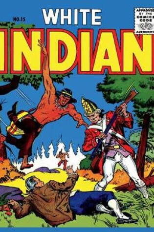 Cover of White Indian 15