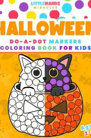 Cover of Dot Markers Halloween Coloring Book for Kids Ages 2-5