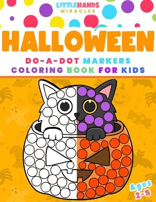 Book cover for Dot Markers Halloween Coloring Book for Kids Ages 2-5