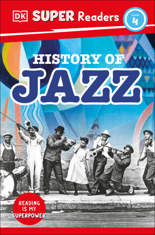Book cover for DK Super Readers Level 4 History of Jazz