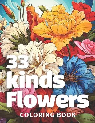 Book cover for 33 kinds flowers coloring book