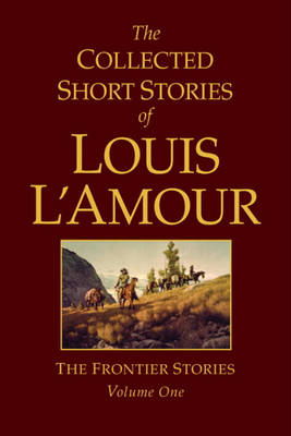 Book cover for The Collected Short Stories of Louis L'Amour, Volume 1