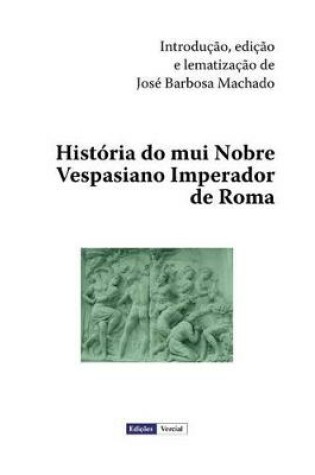 Cover of Historia do mui Nobre Vespasiano Imperador de Roma